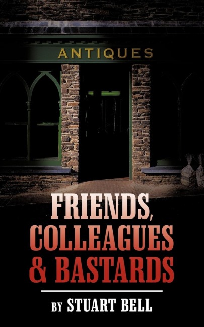 Friends, Colleagues and Bastards
