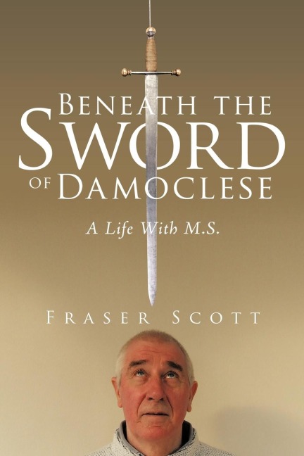 Beneath the Sword of Damoclese: A Life with M.S.