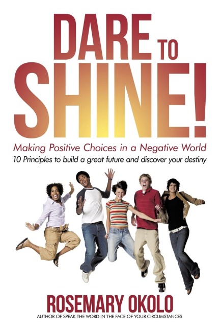 Dare to Shine!: Making Positive Choices in a Negative World