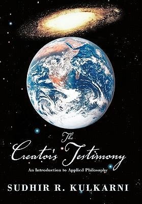 The Creator's Testimony: An Introduction to Applied Philosophy