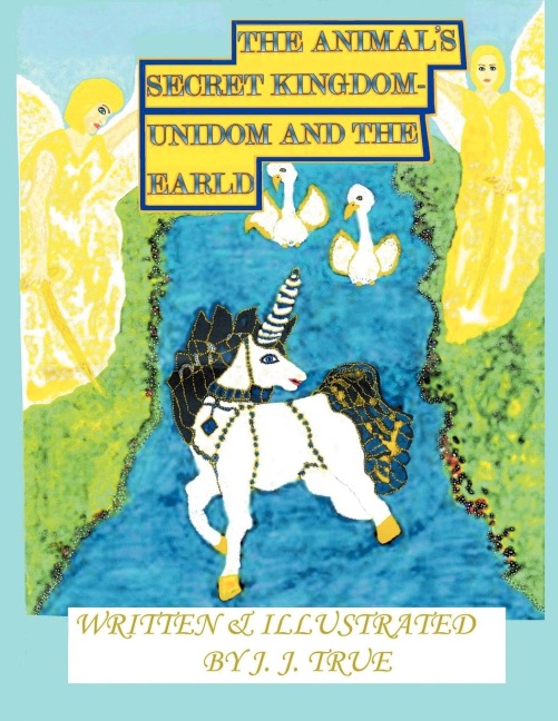 The Animals Secret Kingdom: Unidom and the Earld