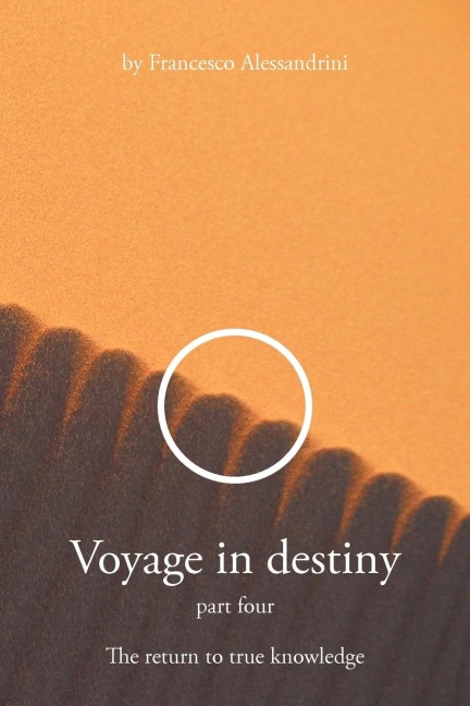 Voyage in Destiny: Part Four - The Return to True Knowledge