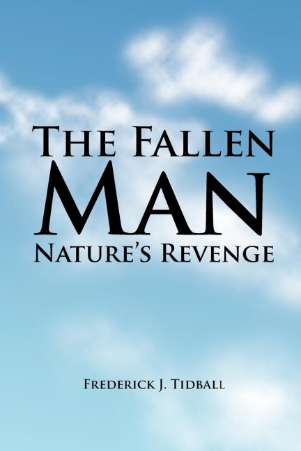 The Fallen Man: Natures Revenge