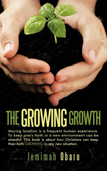 The Growing Growth: Moving Location Is a Frequent Human Experience. to Keep Ones Faith in a New Environment Can Be Stressful. This Book I