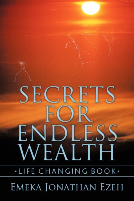 Secrets for Endless Wealth: Life Changing Book