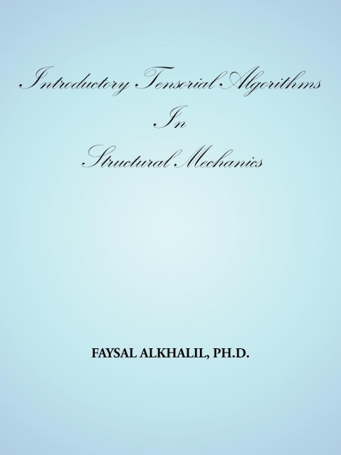 Introductory Tensorial Algorithms in Structural Mechanics