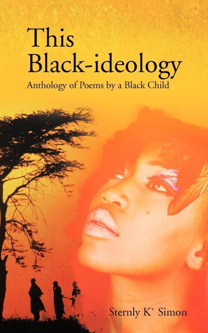 This Black-Ideology: Anthology of Poems by a Black Child