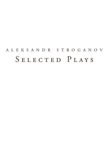 Selected Plays: Translations from Russian Into English
