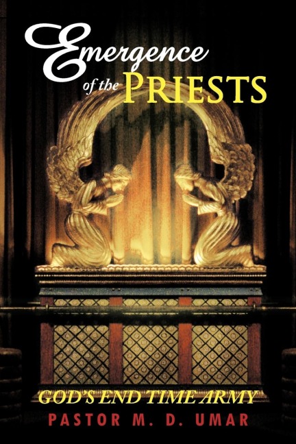 Emergence of the Priests: Gods End Time Army