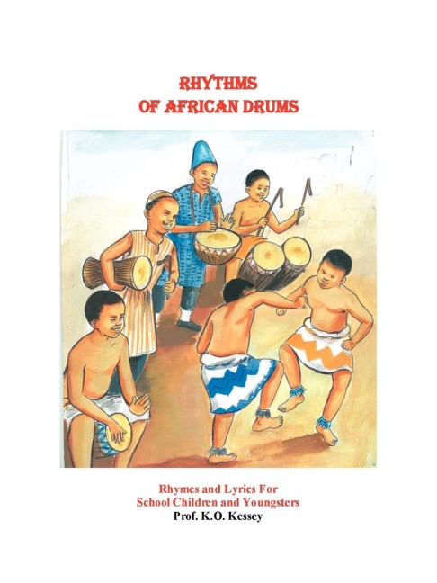 Rhythms of African Drums: Rhymes and Lyrics for School Children and Youngsters