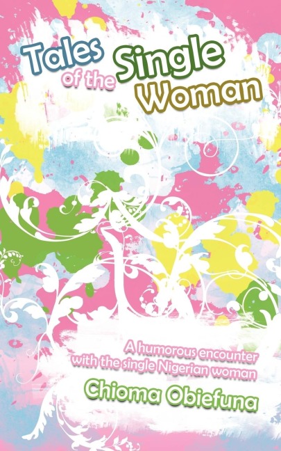Tales of the Single Woman: A Humorous Encounter with the Single Nigerian Woman