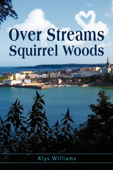 Over Streams and Squirrel Woods...: To Tenby