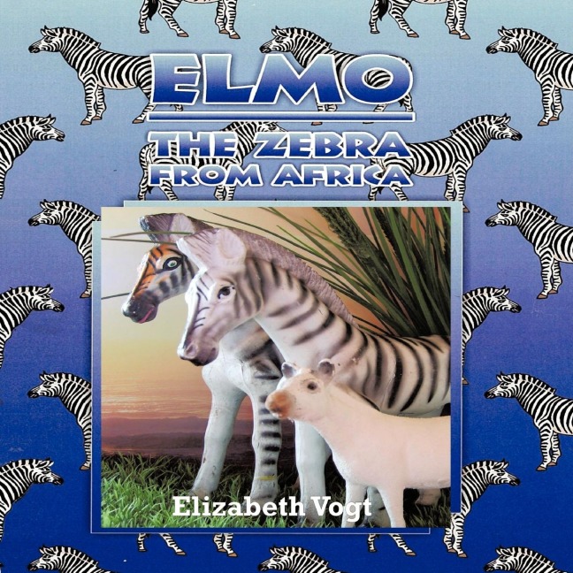 ELMO: THE ZEBRA FROM AFRICA