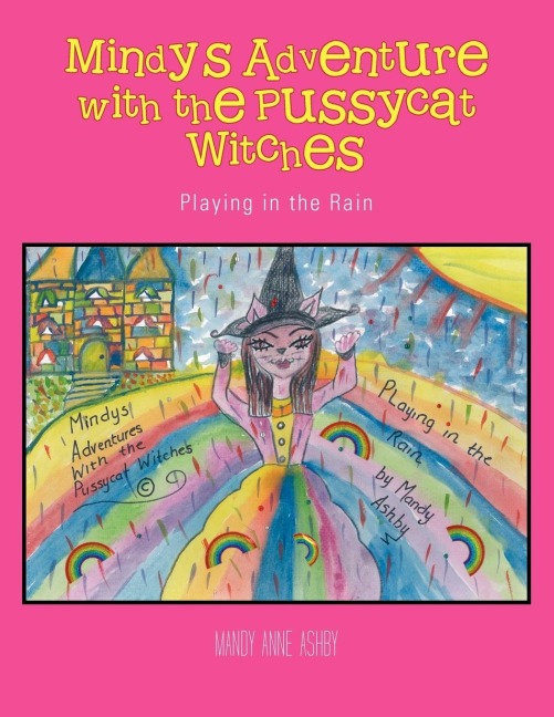 Mindys Adventure with the Pussycat Witches: Playing in the Rain