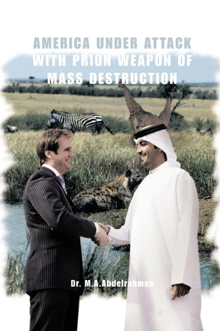 America Under Attack with Prion Weapon of Mass Destruction