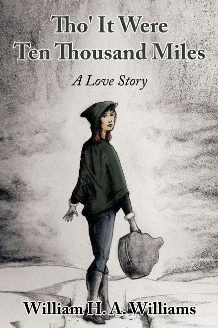 Tho It Were Ten Thousand Miles: A Love Story