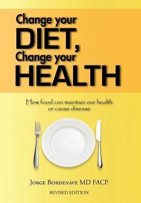 Change Your Diet, Change Your Health: How Food Can Maintain Our Health or Cause Disease