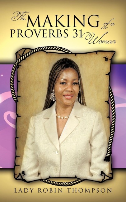 The Making of a Proverbs 31 Woman