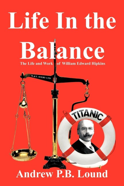 Life in the Balance: The Life and Work of William Edward Hipkins