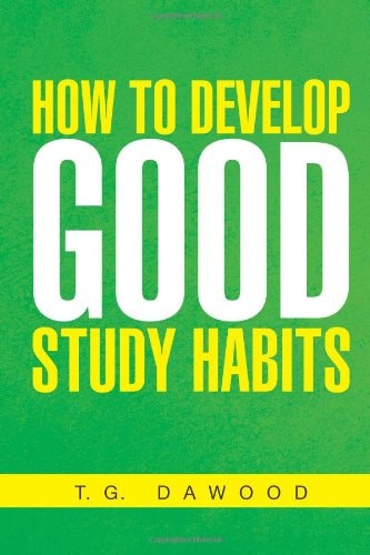 How to Develop Good Study Habits