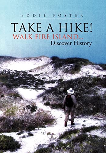Take A Hike! Walk Fire Island... Discover History