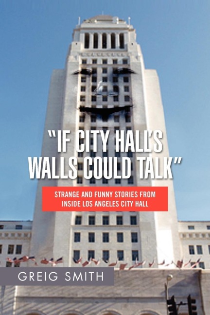 If City Halls Walls Could Talk