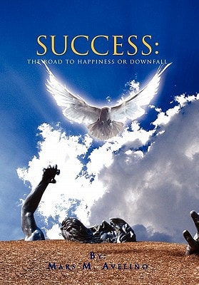 Success The Road to Happiness Or Downfall