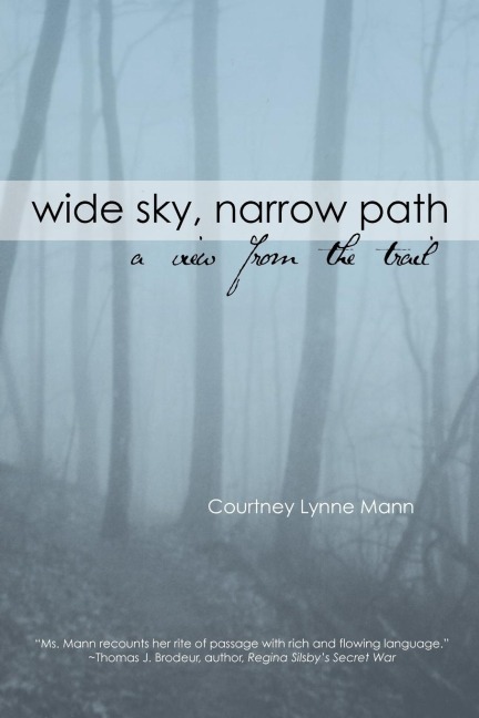 WIDE SKY, NARROW PATH: A View From The Trail