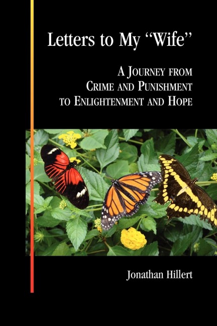 Letters to My Wife: A Journey from Crime and Punishment to Enlightenment and Hope