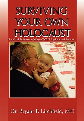Surviving Your Own Holocaust From Litchfield Versus a College of Some Physicians and Surgeons
