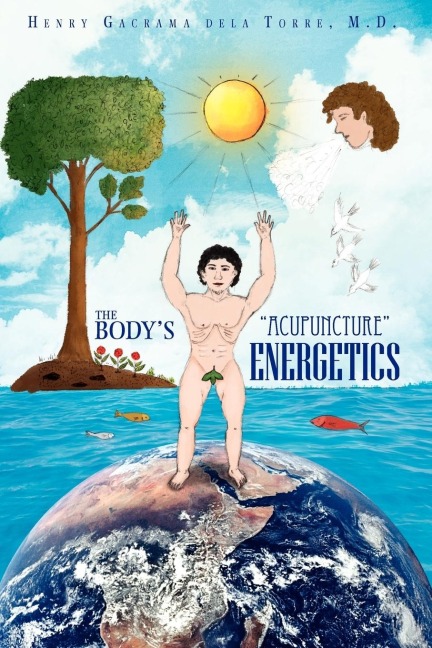 The Bodys Acupuncture Energetics