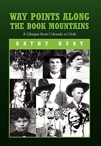 Way Points Along the Book Mountains A Glimpse from Colorado to Utah