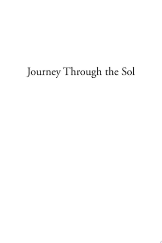 Journey Through the Sol A Rite of Passage to Spiritual Awakening
