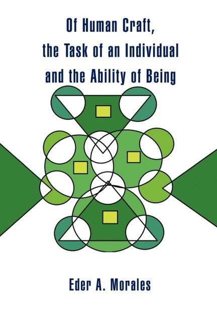 Of Human Craft, the Task of an Individual and the Ability of Being