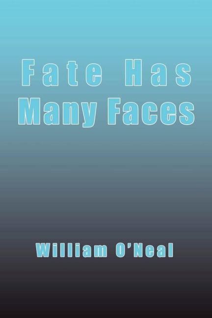 Fate Has Many Faces