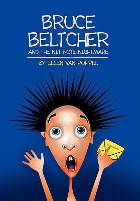 Bruce Beltcher and the Nit Note Nightmare