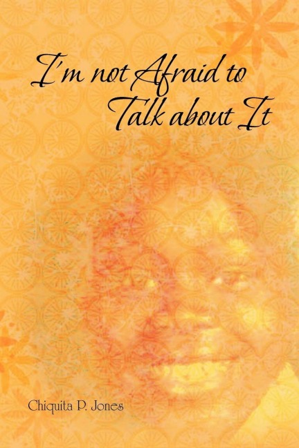Im Not Afraid to Talk about It