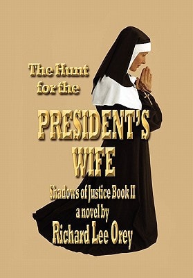 The Hunt for the President's Wife Shadows of Justice Book Ii