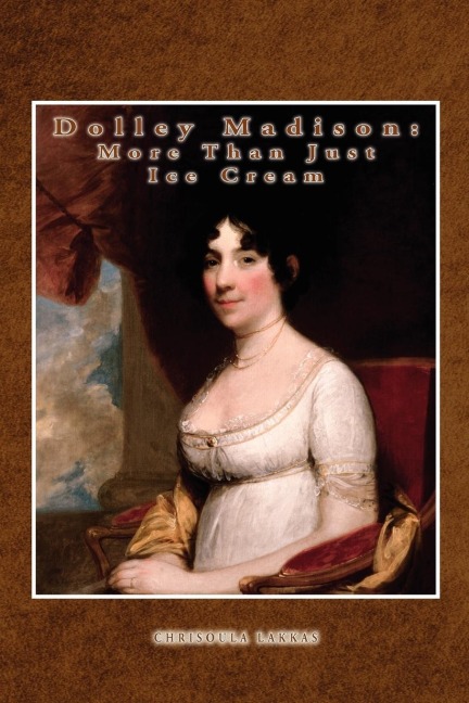 Dolley Madison: More Than Just Ice Cream