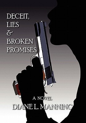 Deceit, Lies and Broken Promises