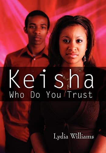 Keisha Who Do You Trust Our Life Stories