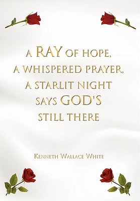A Ray of Hope, a Whispered Prayer, a Starlit Night Says God's Still There