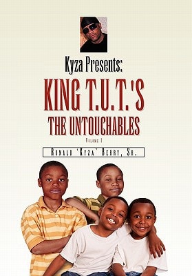 Kyza Presents King T.U.T.'s the Untouchables Volume I: The Untouchables
