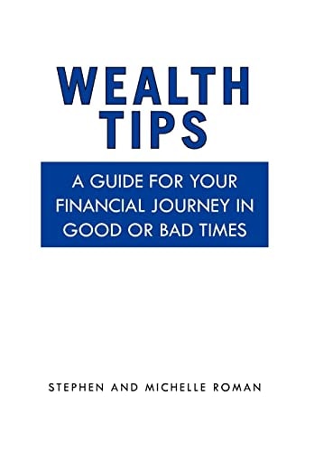 Wealth Tips A Guide for Your Financial Journey in Good Or Bad Times