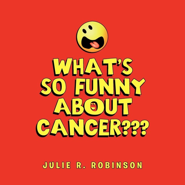 Whats So Funny About Cancer???