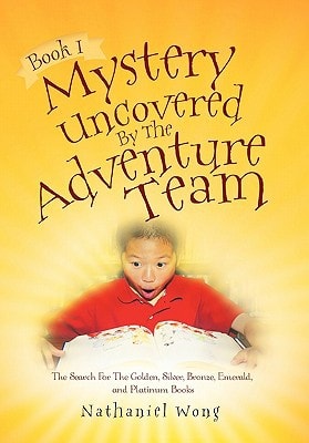 Book I Mystery Uncovered by the Adventure Team