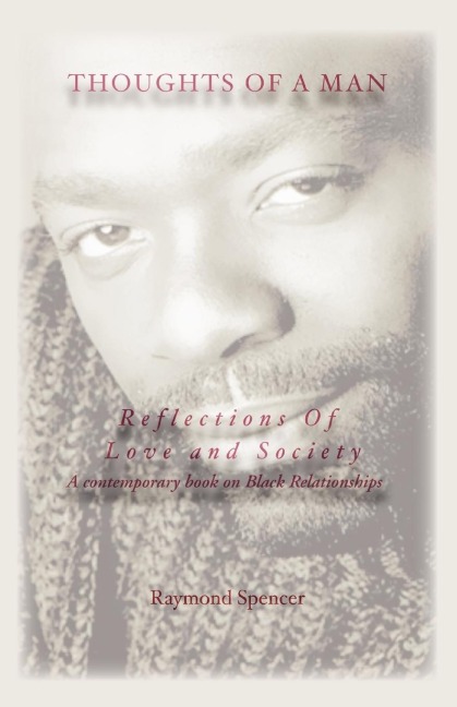 Thoughts of a Man Reflections of Love and Society