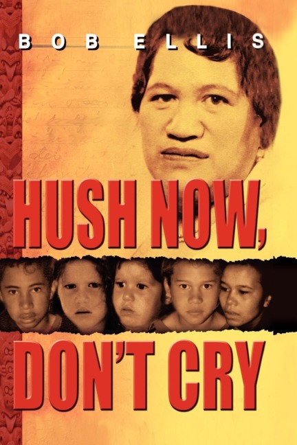 Hush Now, Dont Cry