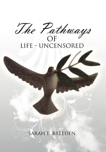"The Pathways of Life - Uncensored"
