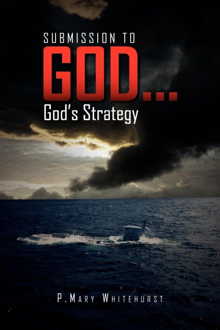 Submission To God...Gods Strategy